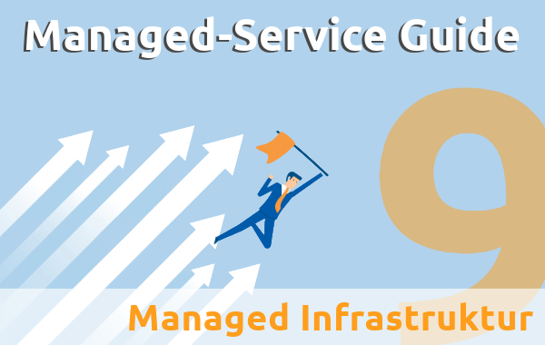 Illustration eines Geschäftsmanns, der auf Pfeilen nach oben fliegt, mit dem Text „Managed-Service Guide – Managed Infrastruktur“.